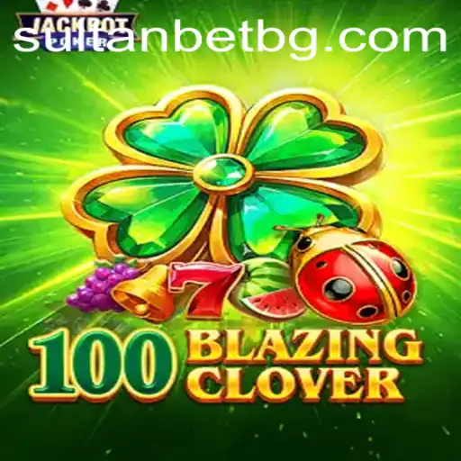 Exploring the Intricacies of 100BlazingClover: A Comprehensive Guide